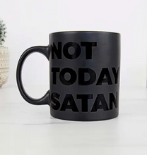 Load image into Gallery viewer, Not Today Satan Mug
